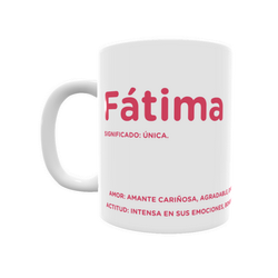 Fátima, taza con el nombre de chica, niña, femenino, con significado y descripción- Regalos originales con nombre